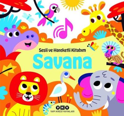 Savana - Sesli ve Hareketli Kitabım (Ciltli) Chantal Janisson