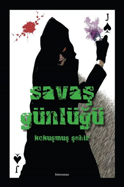 Savaş Günlüğü-Kokuşmuş Şehir