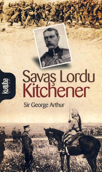 Savaş Lordu Kitchener Sir George Arthur