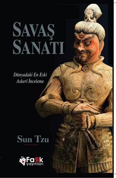 Savaş Sanatı - Dünyadaki En Eski Askeri İnceleme Sun Tzu