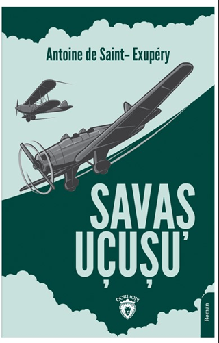 Savaş Uçuşu Antoine de Saint-Exupery