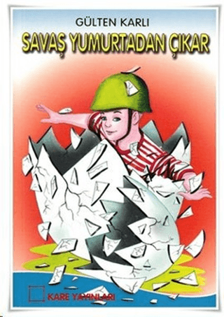 Savaş Yumurtadan Çıkar