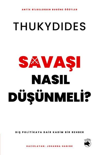 Savaşı Nasıl Düşünmeli? Dış Politikaya Dair Kadim Bir Rehber