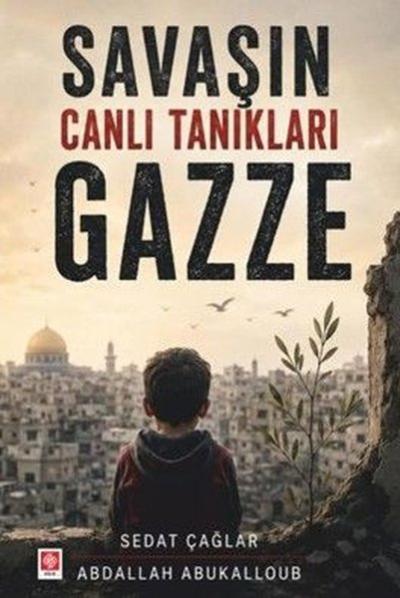 Savaşın Canlı Tanıkları Gazze