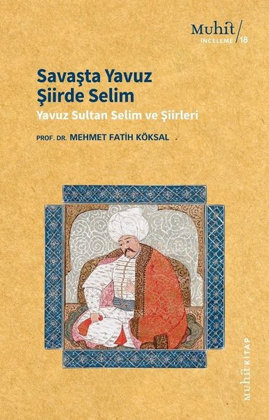 Savaşta Yavuz Şiirde Selim - Yavuz Sultan Selim Şiirleri Mehmet Fatih 