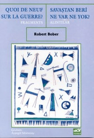 Savaştan Beri Ne Var Ne Yok? Alıntılar Quoi De Neuf Sur La Guerre? Fragments