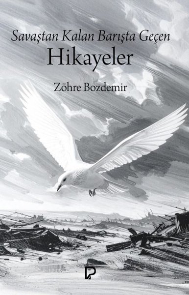 Savaştan Kalan Barışta Geçen Hikayeler