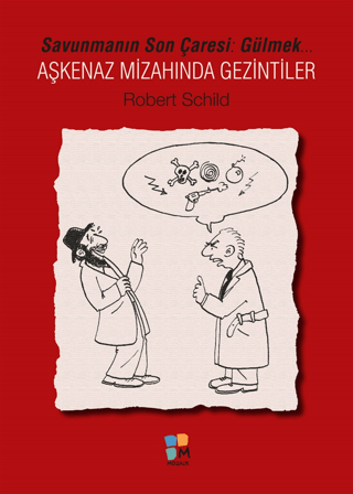Savunmanın Son Çaresi Gülmek-Aşkenaz Mizahında Gezintiler