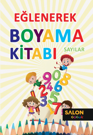 Sayılar - Eğlenerek Boyama Kitabı