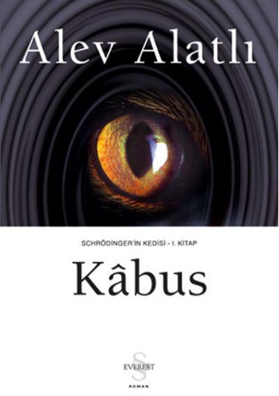Schrödinger'in Kedisi Kabus - 1. Kitap Alev Alatlı