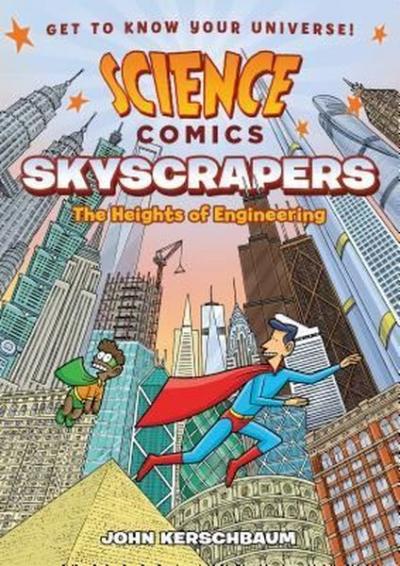 Science Comics: Skyscrapers: The Heights of Engineering (Ciltli)