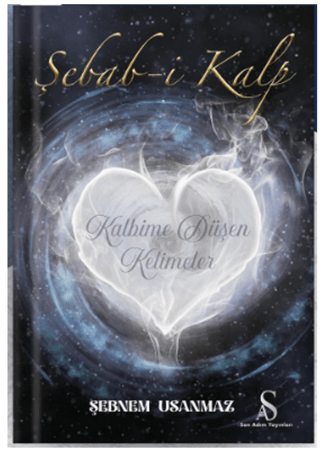 Şebab-i Kalp Kalbime Düşen Kelimeler