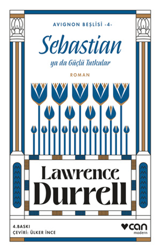 Sebastian ya da Güçlü Tutkular (Avignon Beşlisi 4)