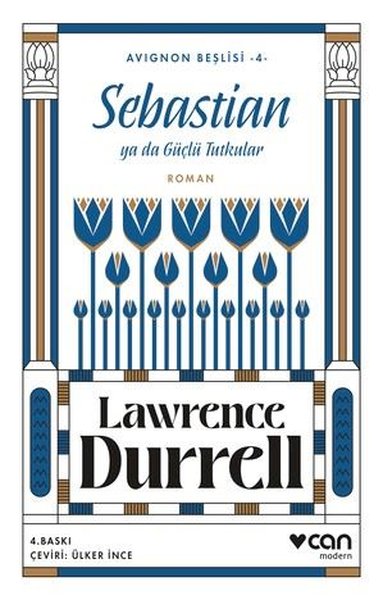 Sebastian ya da Güçlü Tutkular - Avignon Beşlisi 4 Lawrence Durrell