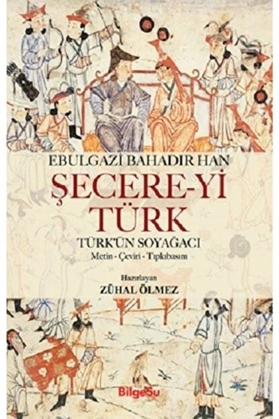 Şecere-yi Türk Ebulgazi Bahadır Han