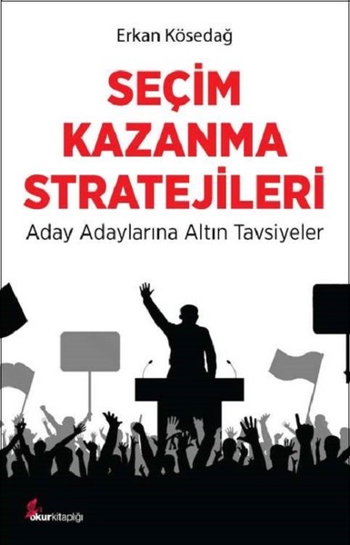 Seçim Kazanma Stratejileri Erkan Kösedağ