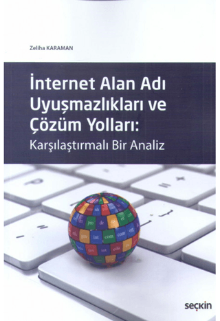 Seçkin İnternet Alan Adı Uyuşmazlıkları ve Çözüm Yolları