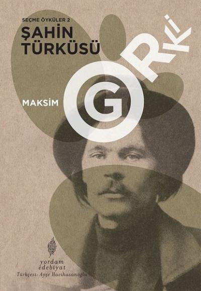 Şahin Türküsü - Seçme Öyküler 2 Maksim Gorki