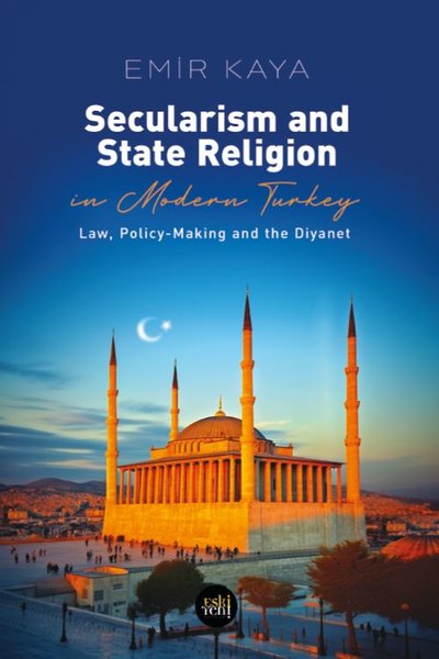 Secularism and State Religion İn Modern Turkey - Law Policy - Making a