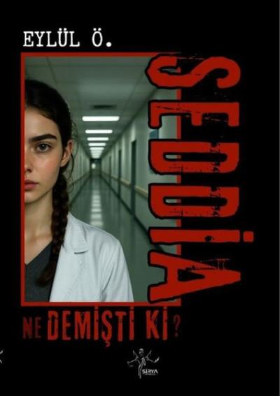 Seddia Ne Demişti ki?