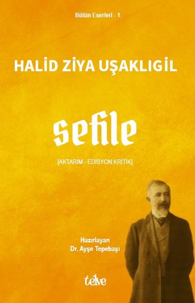 Sefile (Aktarım - Edisyon Kritik) Halid Ziya Uşaklıgil