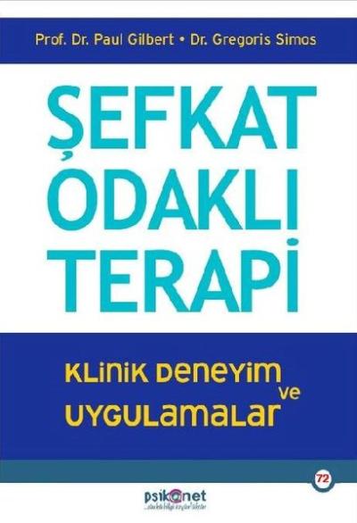 Şefkat Odaklı Terapi - Klinik Deneyim ve Uygulamalar