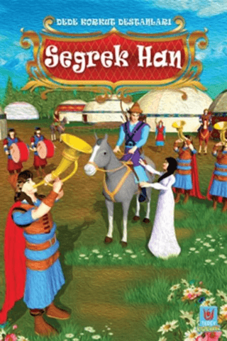 Seğrek Han - Dede Korkut Destanları
