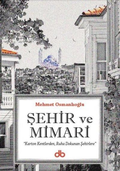 Şehir ve Mimari Mehmet Osmanlıoğlu