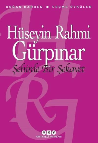 Şehirde Bir Şekavet - Seçme Öyküler Hüseyin Rahmi Gürpınar