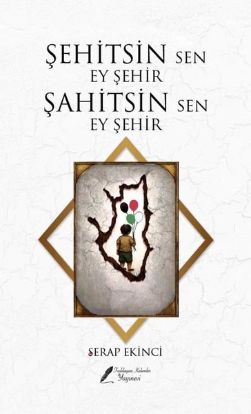 Şehitsin Sen Ey Şehir Şahitsin Sen Ey Şehir