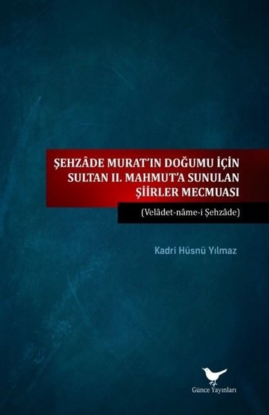 Şehzade Murat'ın Doğumu İçin Sultan 2. Mahmut'a Sunulan Şiirler Mecmuası
