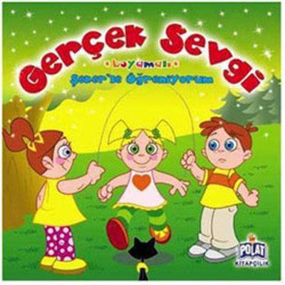 Şeker'le Öğreniyorum Serisi - Gerçek Sevgi