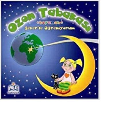 Şeker'le Öğreniyorum Serisi - Ozon Tabakası