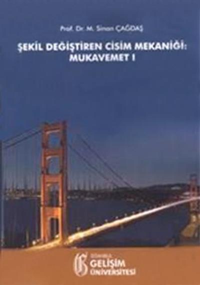 Şekil Değiştiren Cisim Mekaniği - Mukavemet 1