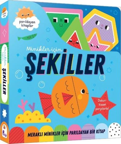 Şekiller - Meraklı Minikler İçin Dokun Hisset - Parıldayan Kitaplar Ko