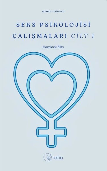 Seks Psikolojisi Çalışmaları Cilt 1 Havelock Ellis