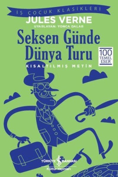 Seksen Günde Dünya Turu (Kısaltılmış Metin) Jules Verne