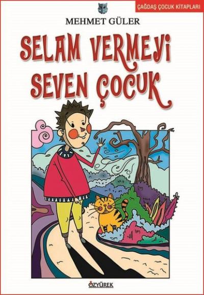Selam Vermeyi Seven Çocuk Mehmet Güler