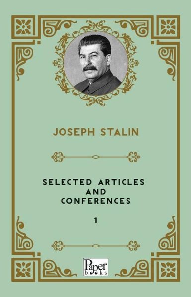 Selected Articles and Conferences 1 Josef Vissaryonoviç Çugaşvili Stal