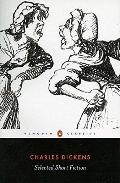 Selected Short Fiction Charles Dickens