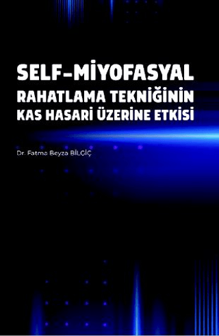 Self-Miyofasyal Rahatlama Tekniğinin Kas Hasarı Üzerine Etkisi