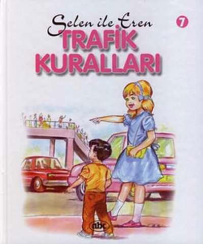 Selin ile Eren Dizisi-Trafik Kuralları 7 (Ciltli)