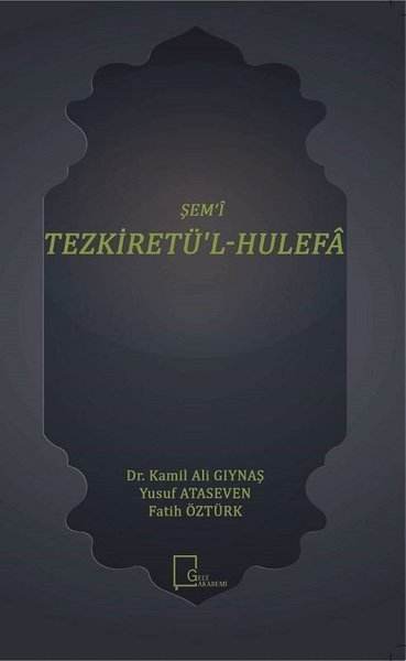 Şem'i Tezkiretü'l-Hulefa Kamil Ali Gıynaş