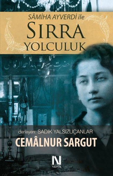 Semiha Ayverdi İle Sırra Yolculuk