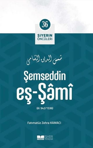 Şemseddin Eş - Şami - Siyerin Öncüleri 36