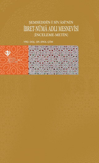 Şemseddin-i Sivasi'nin İbret-Nüma Adlı Mesnevisi