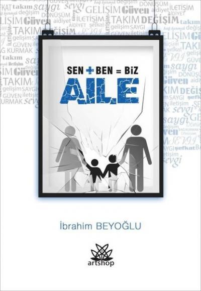 Sen + Ben = Biz Aile İbrahim Beyoğlu