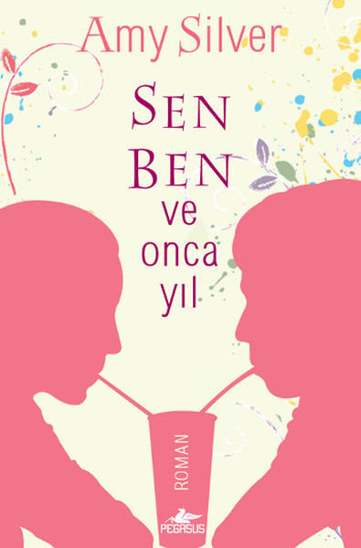 Sen,Ben ve Onca Yıl Amy Silver