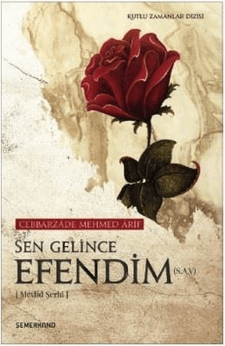 Sen Gelince Efendim(s.a.v)