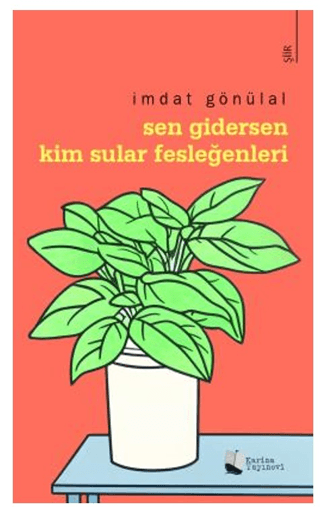 Sen Gidersen Kim Sular Fesleğenleri?